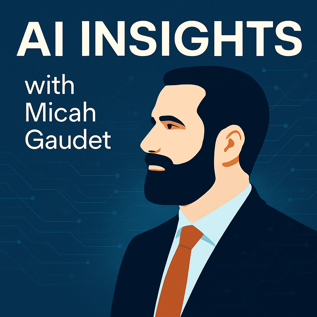 AI Insights with Micah Gaudet podcast cover
